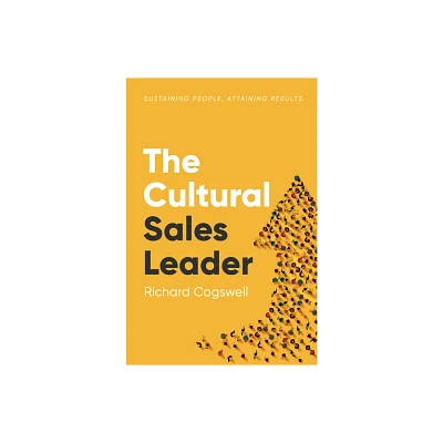 The Cultural Sales Leader - by Richard Cogswell (Paperback)