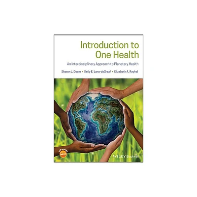 Introduction to One Health - by Sharon L Deem & Kelly E Lane-DeGraaf & Elizabeth A Rayhel (Paperback)