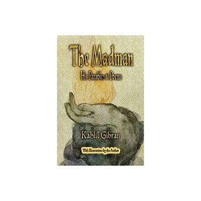 The Madman - by Kahlil Gibran (Paperback)