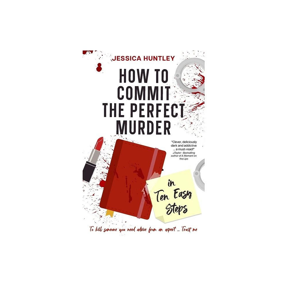 Target How to Commit the Perfect Murder in Ten Easy Steps - by Jessica  Huntley (Paperback) | The Market Place