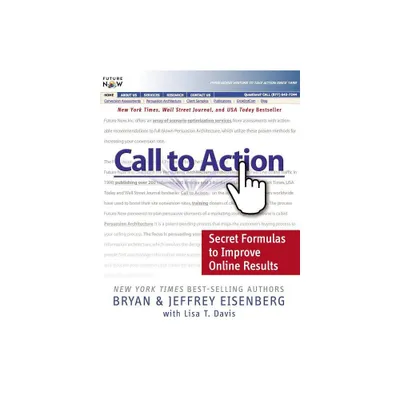 Call to Action - by Bryan Eisenberg & Jeffrey Eisenberg (Paperback)