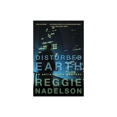 Disturbed Earth - (Artie Cohen Mysteries) by Reggie Nadelson (Paperback)