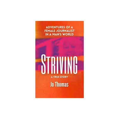 Striving - by Jo Thomas (Hardcover)