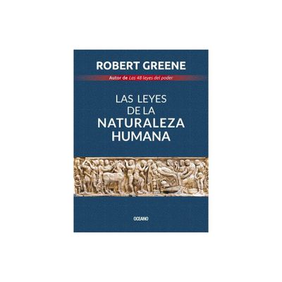 Las Leyes de la Naturaleza Humana - by Robert Greene (Paperback)