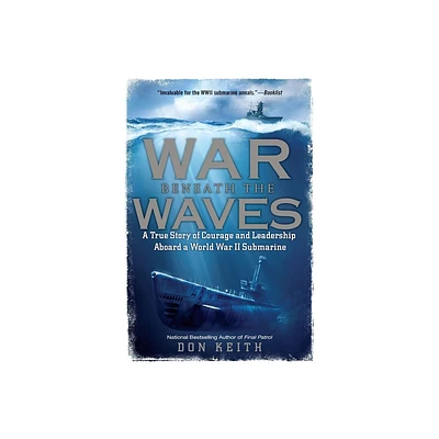 War Beneath the Waves - by Don Keith (Paperback)