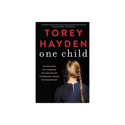 One Child - by Torey Hayden (Paperback)