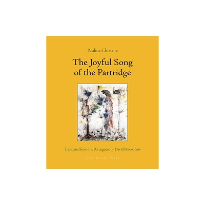 The Joyful Song of the Partridge - by Paulina Chiziane (Paperback)