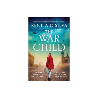 The War Child - by Renita DSilva (Paperback)