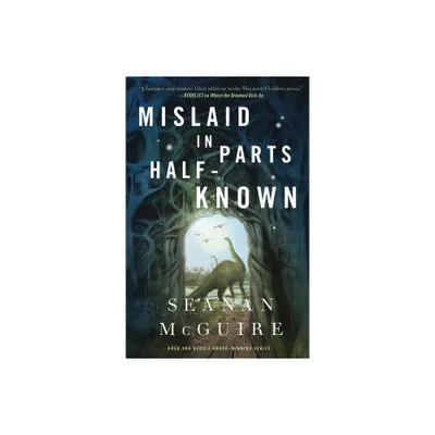 Mislaid in Parts Half-Known - (Wayward Children) by Seanan McGuire (Hardcover)