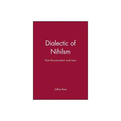 Dialectic of Nihilsm - by Gillian Rose (Paperback)