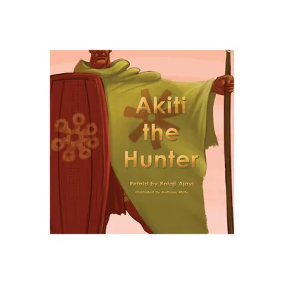 Akiti the Hunter Part I (Softcover) - Large Print by Bolaji Ajayi (Paperback)