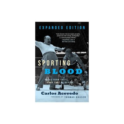 Sporting Blood: Tales from the Dark Side of Boxing - 2nd Edition by Carlos Acevedo (Paperback)