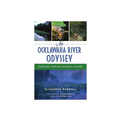 An Ocklawaha River Odyssey - (Natural History) by Elizabeth Randall (Paperback)