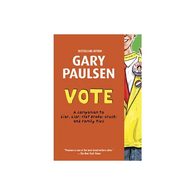 Vote - (Liar Liar) by Gary Paulsen (Paperback)