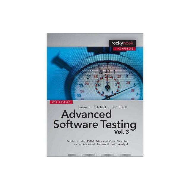 Advanced Software Testing, Volume 3 - 2nd Edition by Jamie L Mitchell & Rex Black (Paperback)