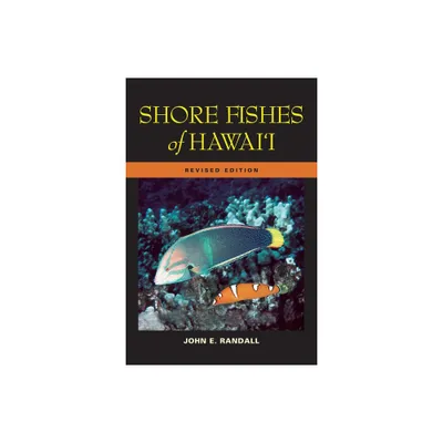 Shore Fishes of Hawaii - (Latitude 20 Books (Paperback)) by John E Randall (Paperback)