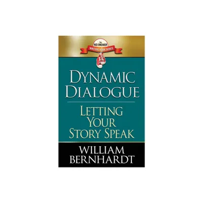 Dynamic Dialogue - (The Red Sneaker Writers Book) by William Bernhardt (Paperback)