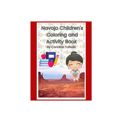 Navajo Childrens Coloring and Activity Book - by Candice Tallsalt (Paperback)