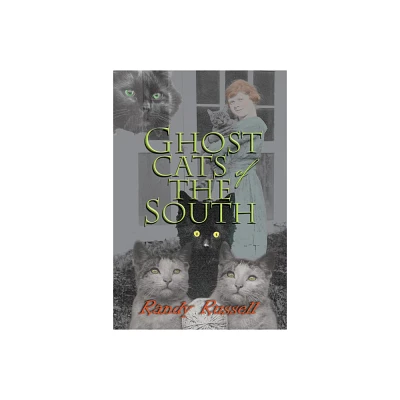 Ghost Cats of the South - by Randy Russell (Paperback)