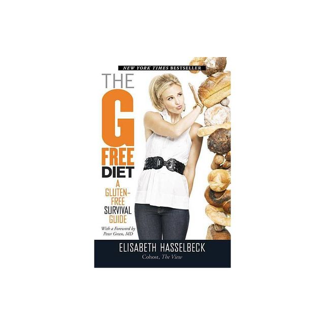 The G-Free Diet - (Gluten-Free Survival Guide) by Elisabeth Hasselbeck (Paperback)