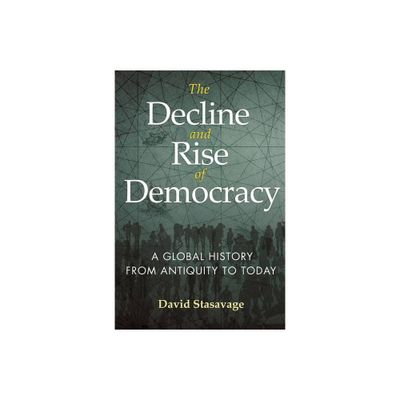 The Decline and Rise of Democracy