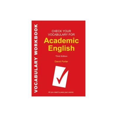 Check Your Vocabulary for Academic English - 3rd Edition by David Porter (Paperback)