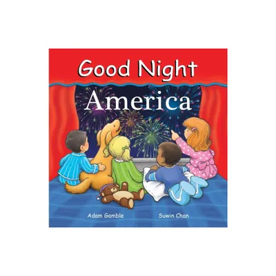 Good Night America - (Good Night Our World) by Adam Gamble (Hardcover)