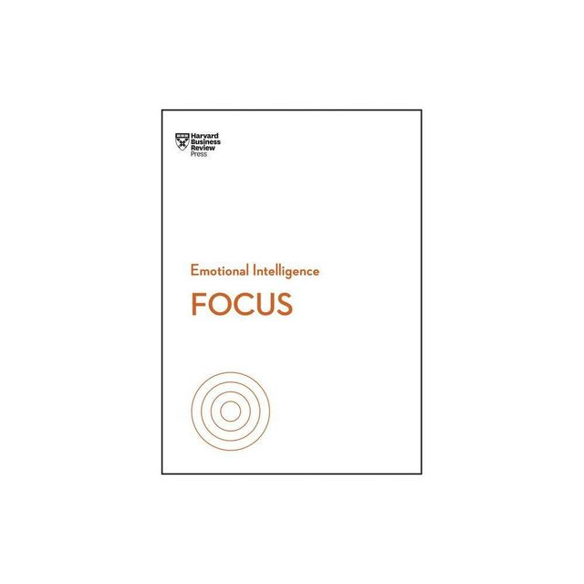 Focus (HBR Emotional Intelligence Series) - (Hardcover)