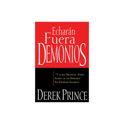 Echarn Fuera Demonios - by Derek Prince (Paperback)