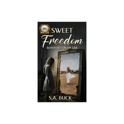 Sweet Freedom Whispered In My Ear