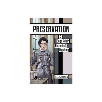 Preservation - by S L Stoner (Paperback)