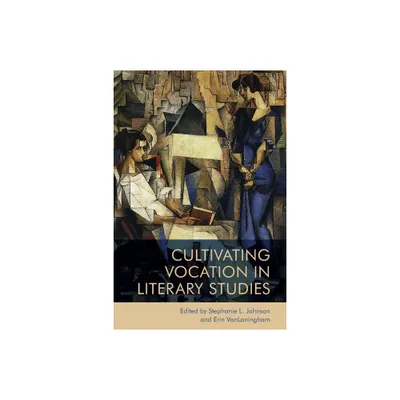 Cultivating Vocation in Literary Studies