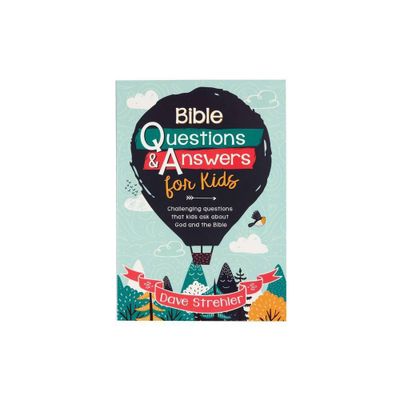 Bible Questions & Answers for Kids Paperback - by Dave Strehler