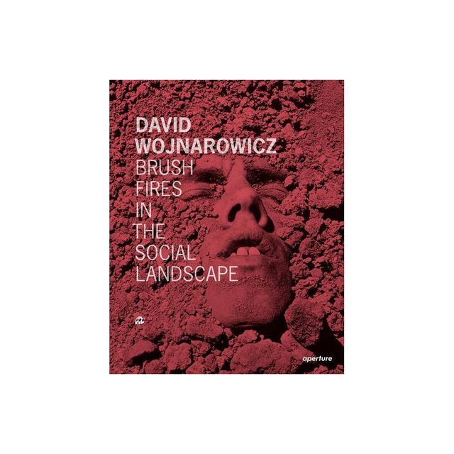 David Wojnarowicz: Brush Fires in the Social Landscape - (Hardcover)