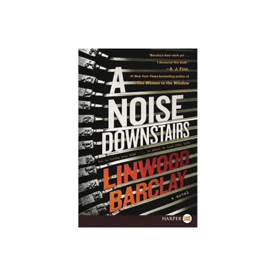 A Noise Downstairs LP - Large Print by Linwood Barclay (Paperback)