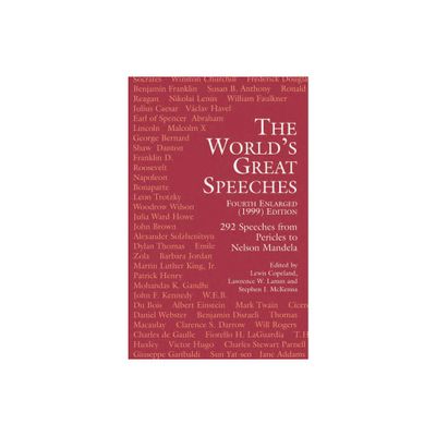 The Worlds Great Speeches - 4th Edition by Lewis Copeland & Lawrence W Lamm & Stephen J McKenna (Paperback)