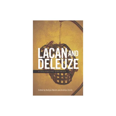 Lacan and Deleuze - by Bostjan Nedoh & Andreja Zevnik (Paperback)