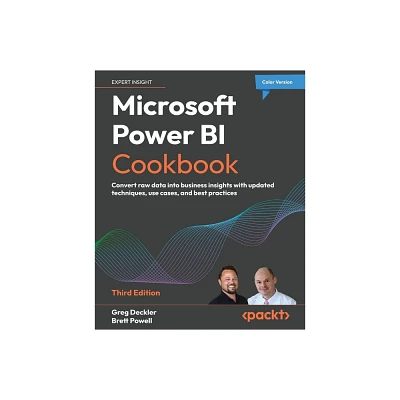 Microsoft Power BI Cookbook - Third Edition - 3rd Edition by Greg Deckler & Brett Powell (Paperback)