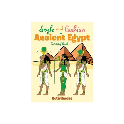 Style and Fashion in Ancient Egypt Coloring Book - by Activibooks (Paperback)