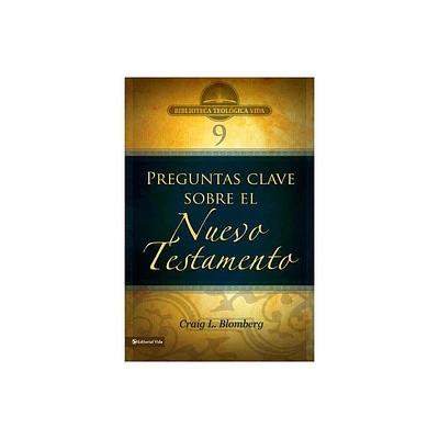 Btv # 09: Preguntas Clave Sobre El Nuevo Testamento - (Biblioteca Teologica Vida) by Craig L Blomberg (Paperback)