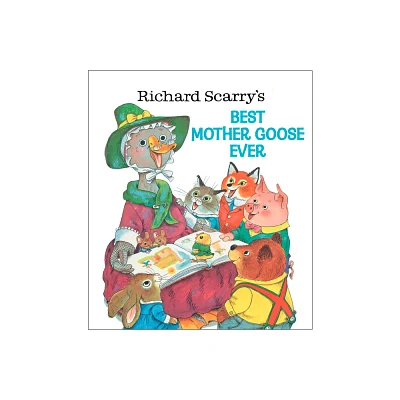 Richard Scarrys Best Mother Goose Ever ( Giant Golden Book) (Hardcover) by Richard Scarry