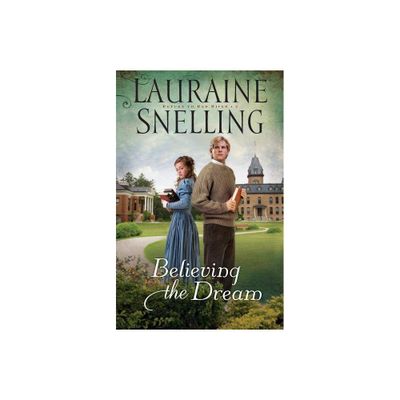 Believing the Dream - (Return to Red River) by Lauraine Snelling (Paperback)