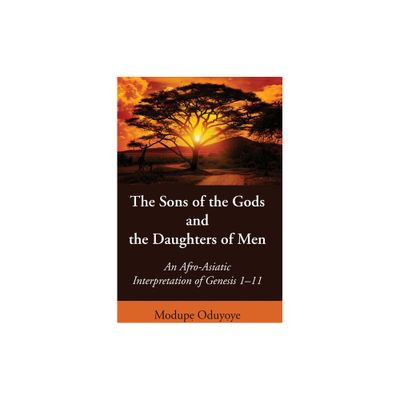 The Sons of the Gods and the Daughters of Men - by Modupe Oduyoye (Paperback)