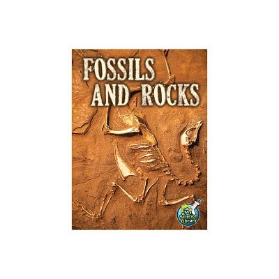 Fossils and Rocks - (My Science Library) by Hutmacher (Paperback)