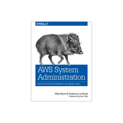 AWS System Administration - by Mike Ryan & Federico Lucifredi (Paperback)