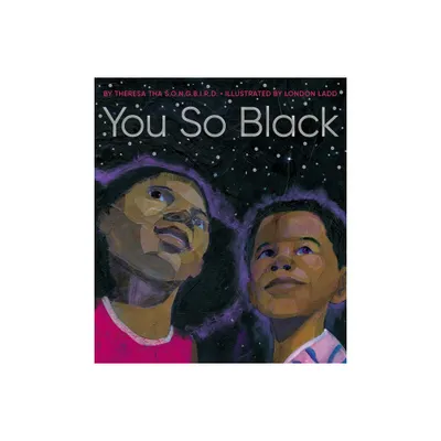 You So Black - by Theresa Tha S O N G B I R D (Hardcover)