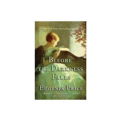 Before the Darkness Falls - (Savannah Quartet) by Eugenia Price (Paperback)