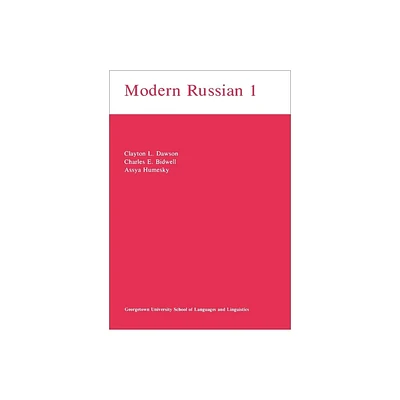 Modern Russian I - by Clayton L Dawson & Vesna Cicin-Sain & Assya A Humesky (Paperback)