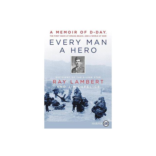 Every Man a Hero - Large Print by Ray Lambert & Jim DeFelice (Paperback)