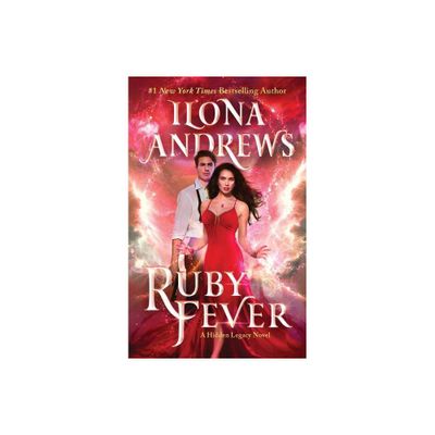 Ruby Fever - (Hidden Legacy) by Ilona Andrews (Paperback)